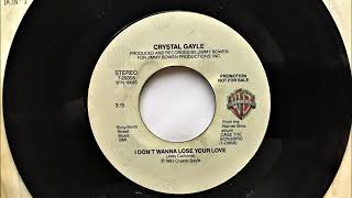 I Don&#39;t Wanna Lose Your Love , Crystal Gayle , 1984