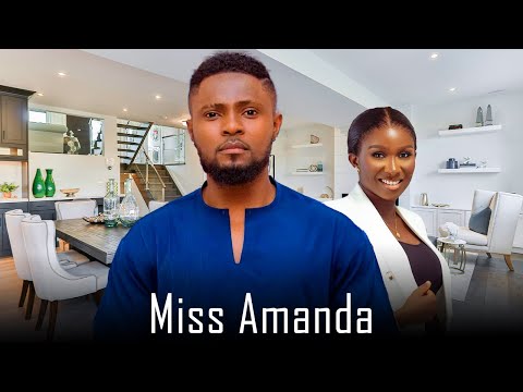 MISS AMANDA - Maurice Sam and Sonia Uche New Nollywood Romantic Movie 2025