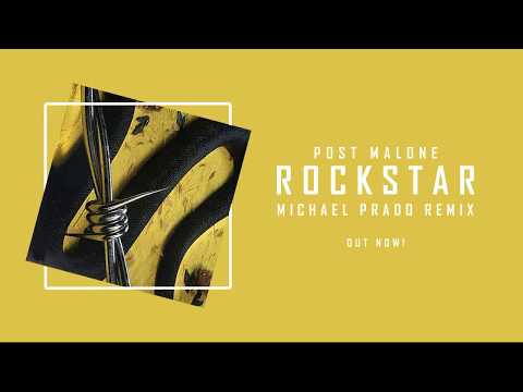 Post Malone - Rockstar ft. 21 Savage (Michael Prado Remix)