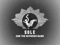 Sole & The Skyrider Band - Sound Of Head On Concrete