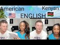 AMERICAN Vs KENYAN English |accent check