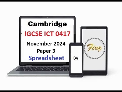 IGCSE ICT (0417) November 2024 Paper 3 - Spreadsheet