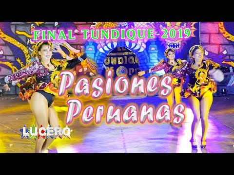PASIONES PERUANAS, EN LA FINAL TUNDIQUE DE ORO 2019