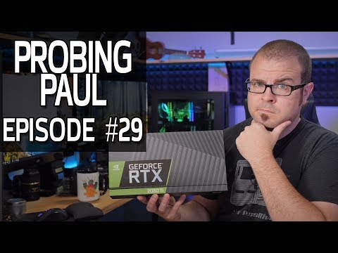 Is RTX 2080 Ti Pricing Really THAT Bad? Probing Paul #29