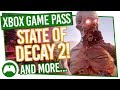 Xbox Game Pass: State Of Decay 2 And Loads More!