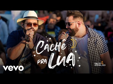 Cachê Pra Lua - Diego e Arnaldo