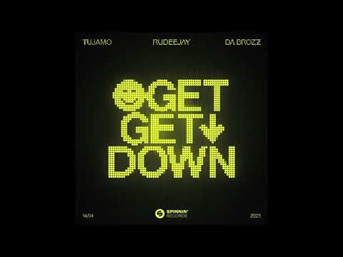 Rudeejay & Da Brozz x Tujamo – Get Get Down ( Extended Mix )