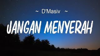 Download lagu Jangan Menyerah - D'Masiv [ Lyric ] mp3