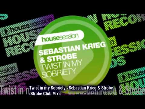 Twist in my Sobriety - Sebastian Krieg & Strobe (Strobe Club Mix)