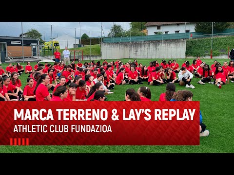 Imagen de portada del video Marca Terreno & Lay’s Replay I Athletic Club Fundazioa