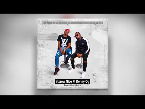 Vizzow Nice & Denny OG - Dança minha música (Prod. Kamoflage Recognize) - Official Audio