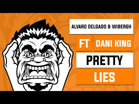 [Progressive House] Alvaro Delgado & Wibergh Ft. Dani King - Pretty Lies (Original Mix)