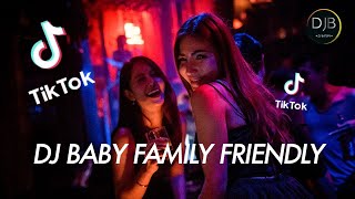 Download lagu DJ Baby Family Friendly Remix Tik Tok Terbaru 2021 Viral (Clean Bandit) mp3