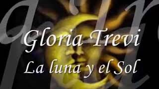 Gloria Trevi *LA LUNA Y EL SOL*☀