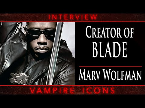 Marv Wolfman - Creator of Blade and Writer of Tomb of Dracula - Interview