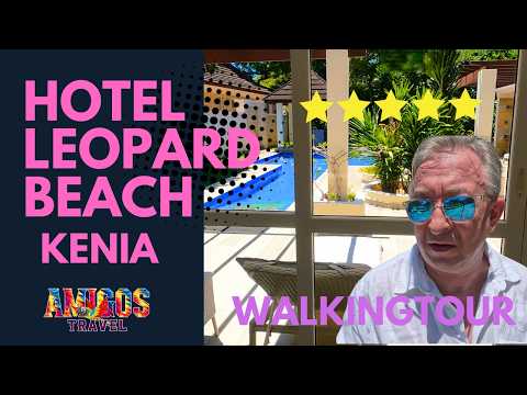Leopard Beach Resort & Spa – Wild luxury on Diani BeacH Kenya walkingtour 4K