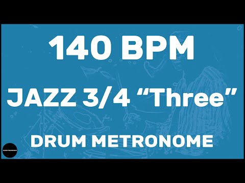Jazz 3/4 "Three" | Drum Metronome Loop | 140 BPM