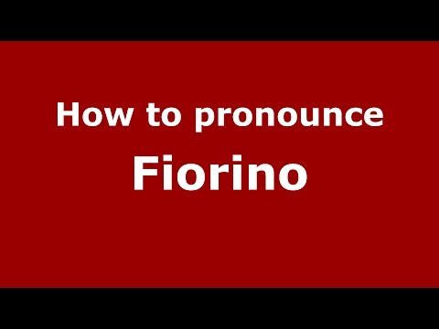 How to pronounce Fiorino (Spanish/Argentina) - PronounceNames.com