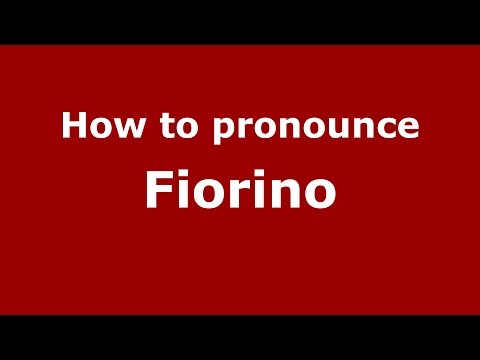 How to pronounce Fiorino