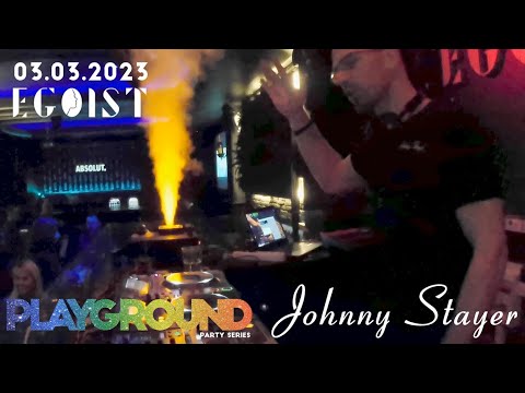 PlayGround party series - Johnny Stayer live @ Egoist Debrecen - 2023.03.03 - HOUSE & TECH HOUSE set