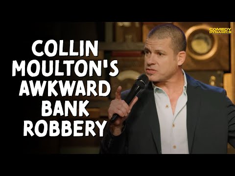 Collin Moulton and the Awkward Bank Robbery