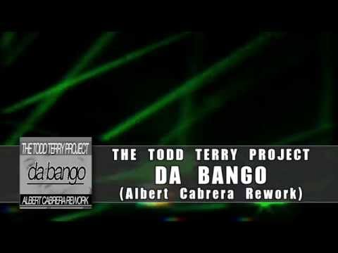 Todd Terry Project 'Da Bango' (Albert Cabrera Rework)