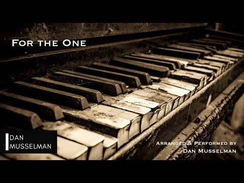 For the One, by Brian and Jenn Johnson (Bethel Music). Solo Piano.