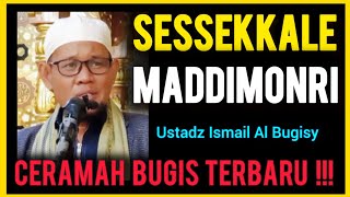 Download lagu Bugis Lecture | Ustadz Ismail Al Bugisy | Sessekkale Maddimonri mp3