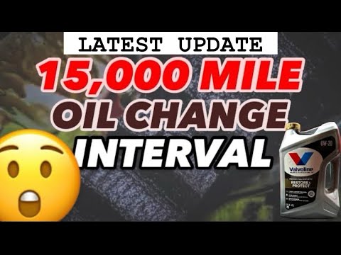 15,000 Mile Oil Change (LATEST UPDATE)