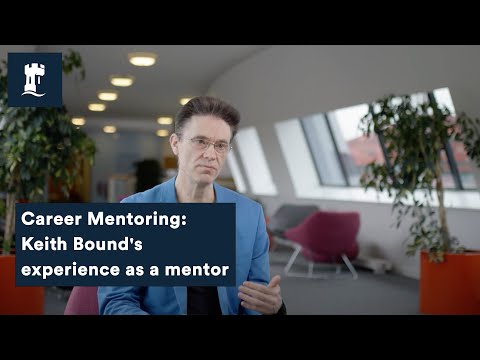 Career Mentoring: Keith Bound's experience as a mentor