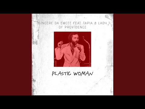 Plastic Woman (feat. Tapia & Lady of Providence)