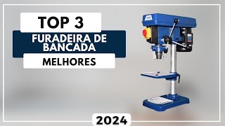 Qual a Melhor Furadeira de Bancada? 3 Melhores Furadeira de Bancada Custo Beneficio