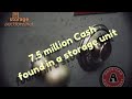 Stacks of Cash 7.5 Million dollars found in a storage auction