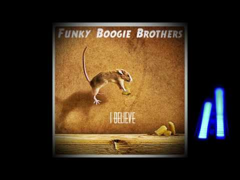 Funky Boogie Brothers  i believe