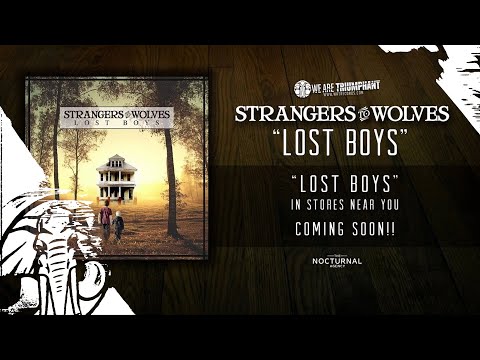 Strangers To Wolves - Lost Boys