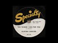 THE THINGS I DID FOR YOU / CLIFTON CHENIER [Specialty XSP-556]