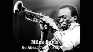 Miles Davis - Go Ahead John (part one)