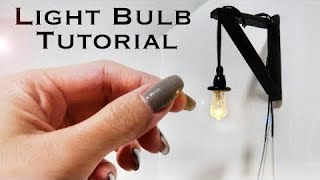 Miniature Light Bulb Tutorial