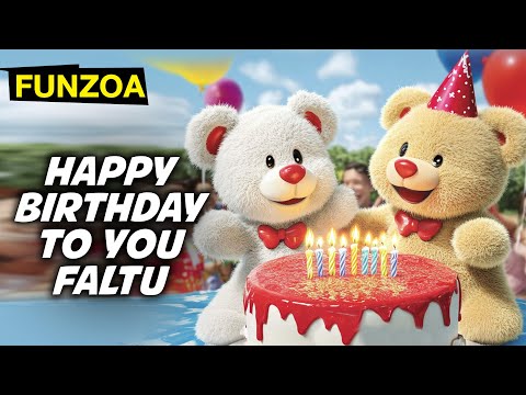 Happy Birthday To You Faltu - Funny Birthday Song for Friends Family, Bday Song by Funzoa Mimi Teddy