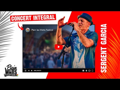 PLW2025 - Sergent Garcia - Concert intégral