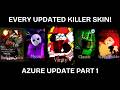 EVERY UPDATED KILLER SKIN Part 1 Roblox Forsaken Azure Update