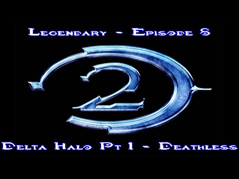 Halo 2 Legendary Walkthrough - Episode 8 - Delta Halo (deathless)