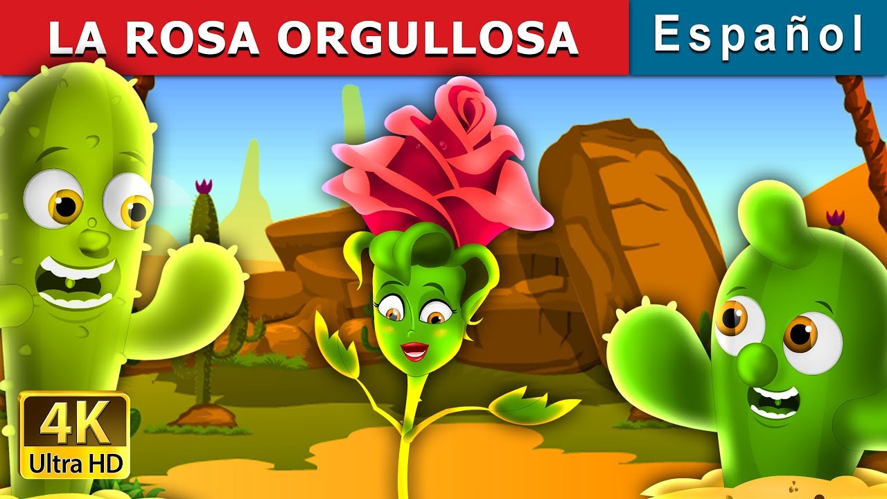 LA ROSA ORGULLOSA | The Proud Rose Story in Spanish | Spanish Fairy Tales