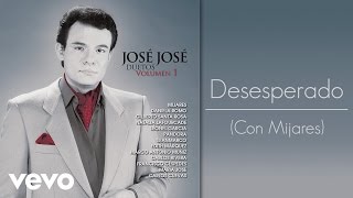 José José - Desesperado (Cover Audio)