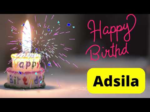 Happy birthday Adsila video