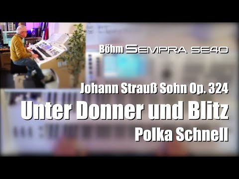Böhm Sempra SE40 - Unter Donner und Blitz - Johann Strauß (Sohn) Polka Schnell  # 171