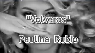 Paulina Rubio - Volveras (Lyric Video)