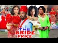 The Bride Price Complete Season-The New Latest 2023 Movie Of Zubby Michael &Ebere Okaro