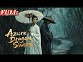 ENG DUB Azure Dragon Sword Costume Action Movie China Movie Channel ENGLISH