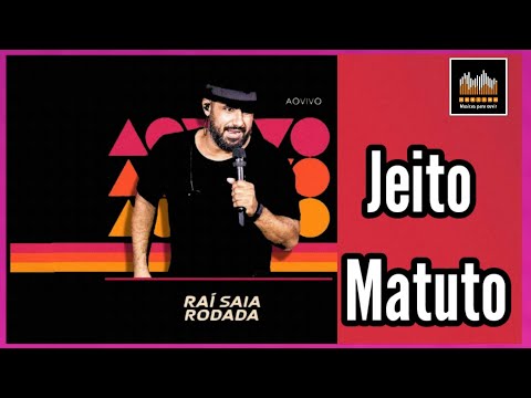 Jeito Matuto - Rai Saia Rodada [LANÇAMENTO]